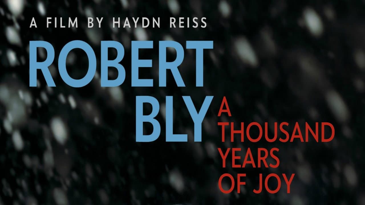Backdrop – Robert Bly: A Thousand Years of Joy