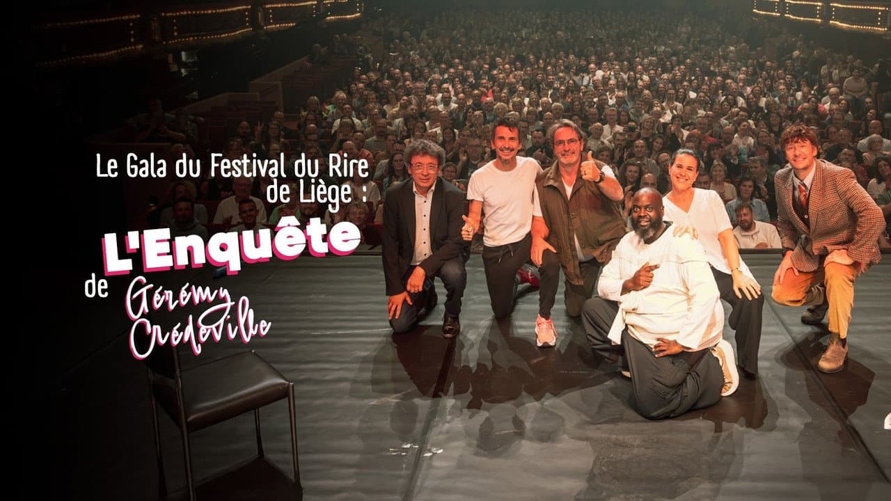 Backdrop – Le Gala du Festival du Rire de Liège : L'Enquête de Gérémy Crédeville