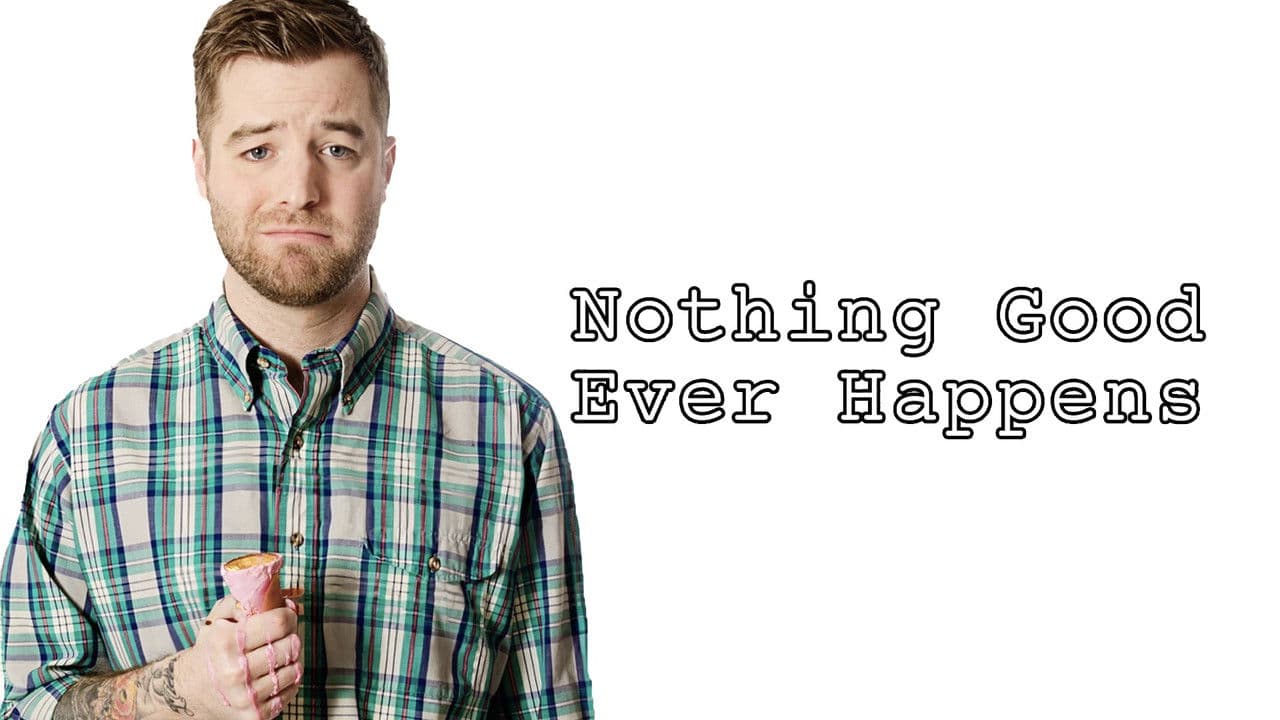 Backdrop – Nothing Good Ever Happens