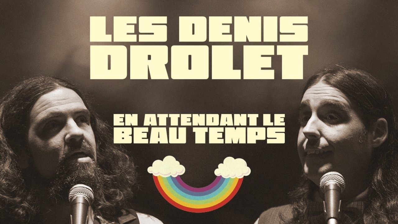 Backdrop – Les Denis Drolets: En Attendant le Beau Temps