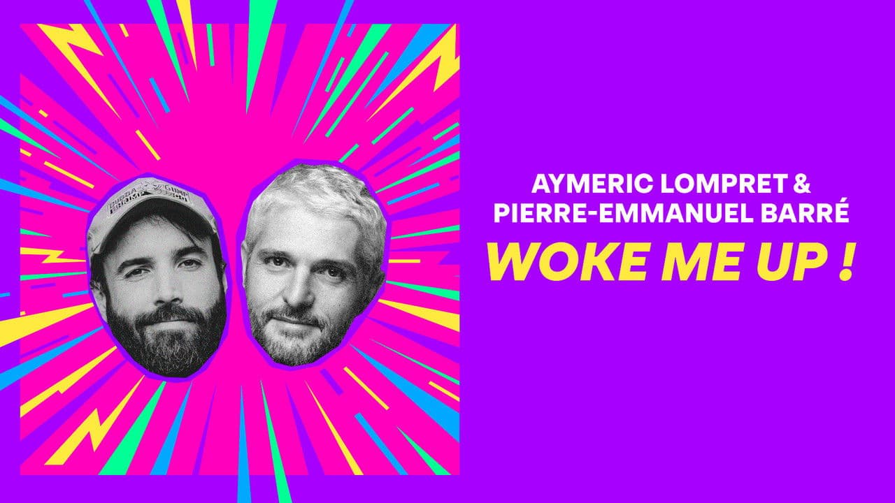 Backdrop – Aymeric Lompret & Pierre-Emmanuel Barré : Woke me up !