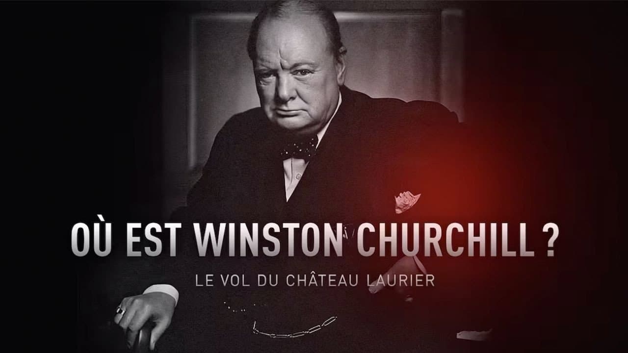 Backdrop – Où est Winston Churchill ? Le vol du Château Laurier