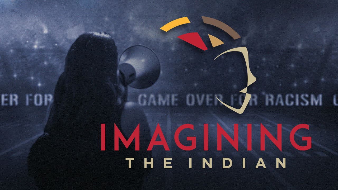 Backdrop – Imagining the Indian: The Fight Against Native American Mascoting
