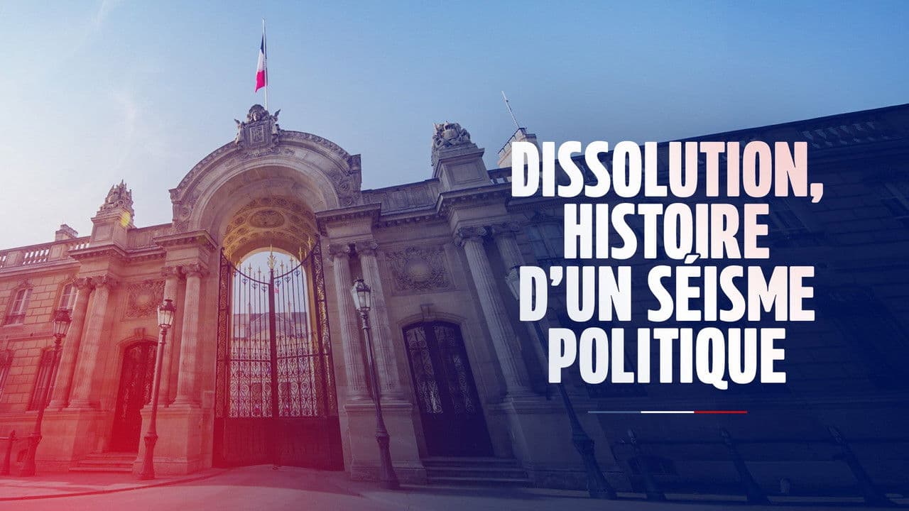 Backdrop – Dissolution, histoire d'un séisme politique