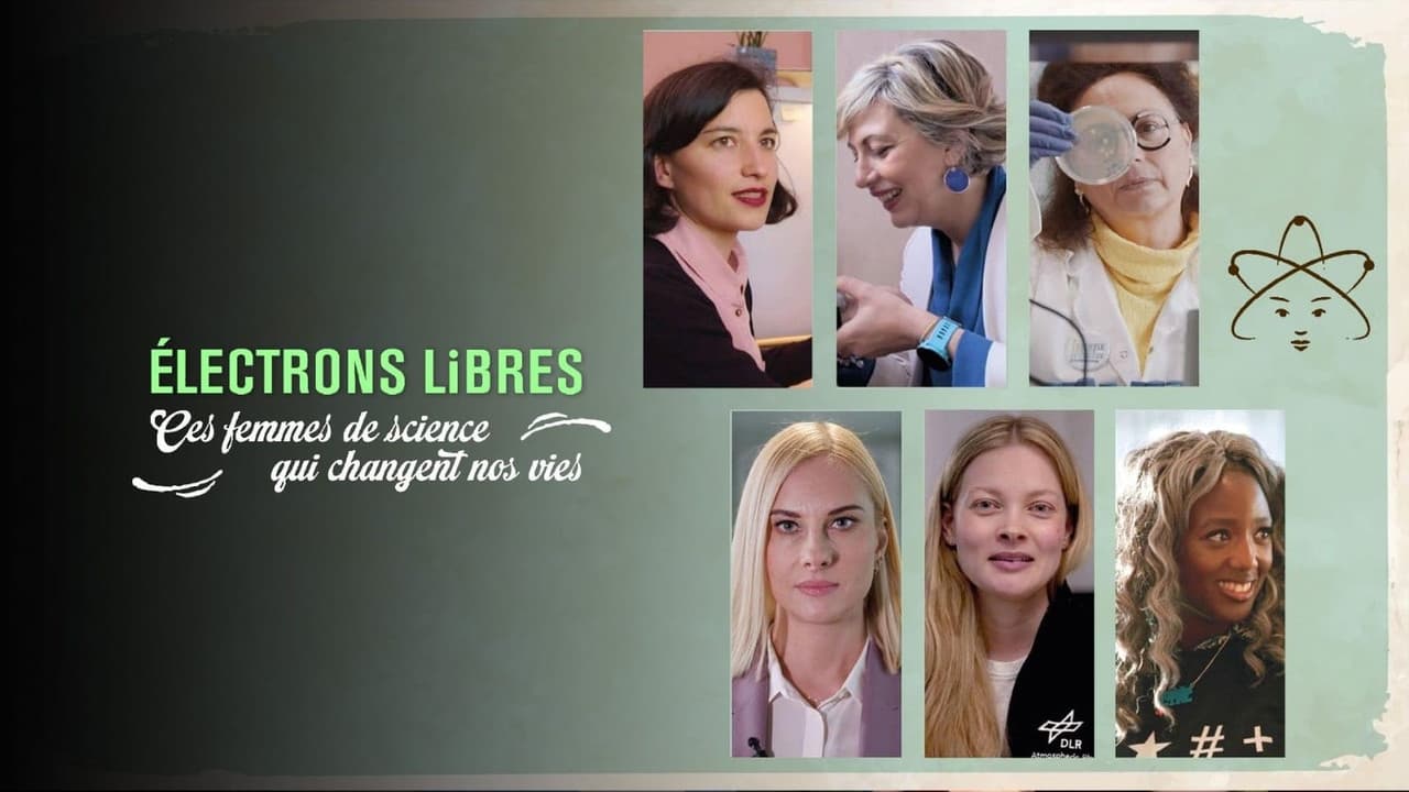 Backdrop – Électrons libres, ces femmes de science qui changent nos vies