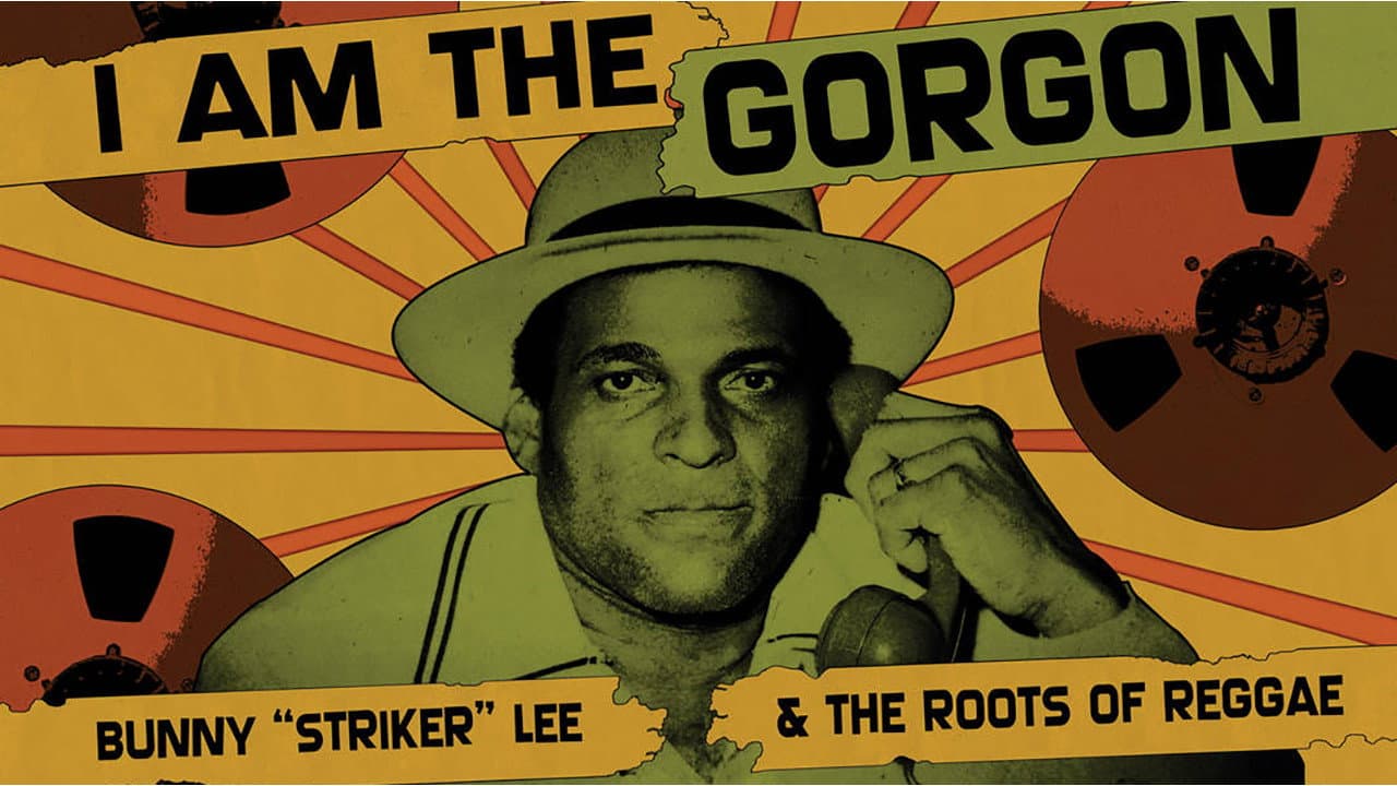 Backdrop – I Am the Gorgon: Bunny 'Striker' Lee and the Roots of Reggae