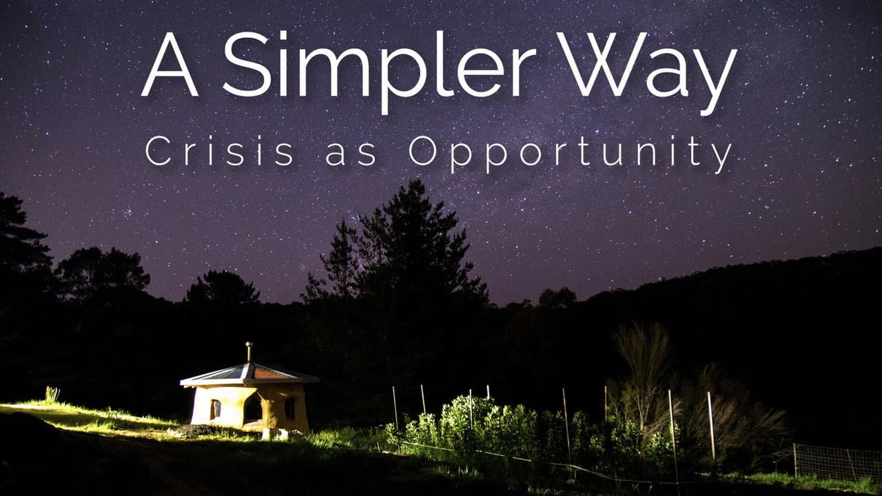 Backdrop – A Simpler Way: Crisis as Opportunity