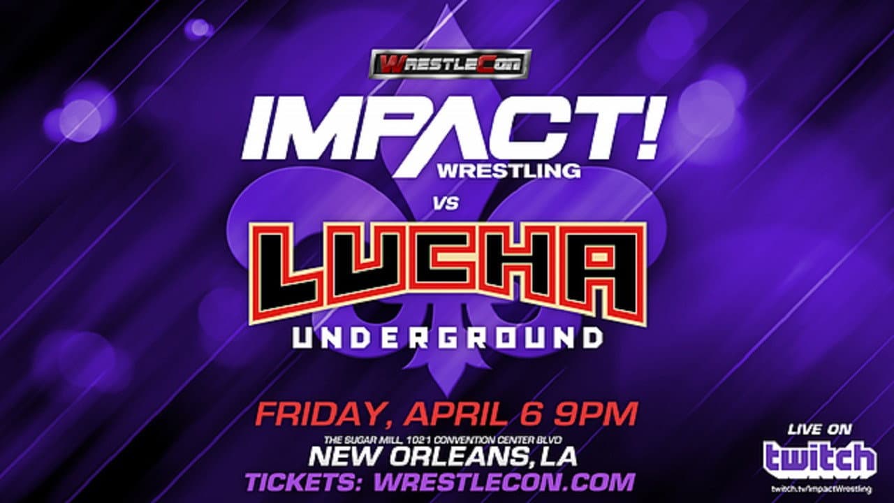Backdrop – IMPACT Wrestling vs. Lucha Underground 2018