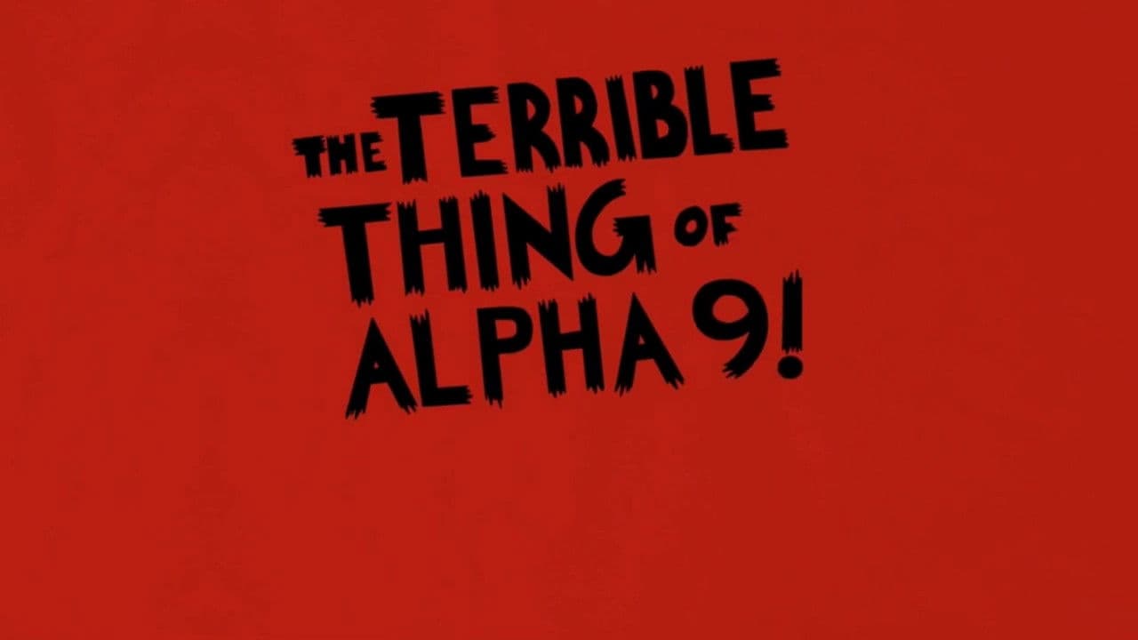 Backdrop – The Terrible Thing of Alpha 9!
