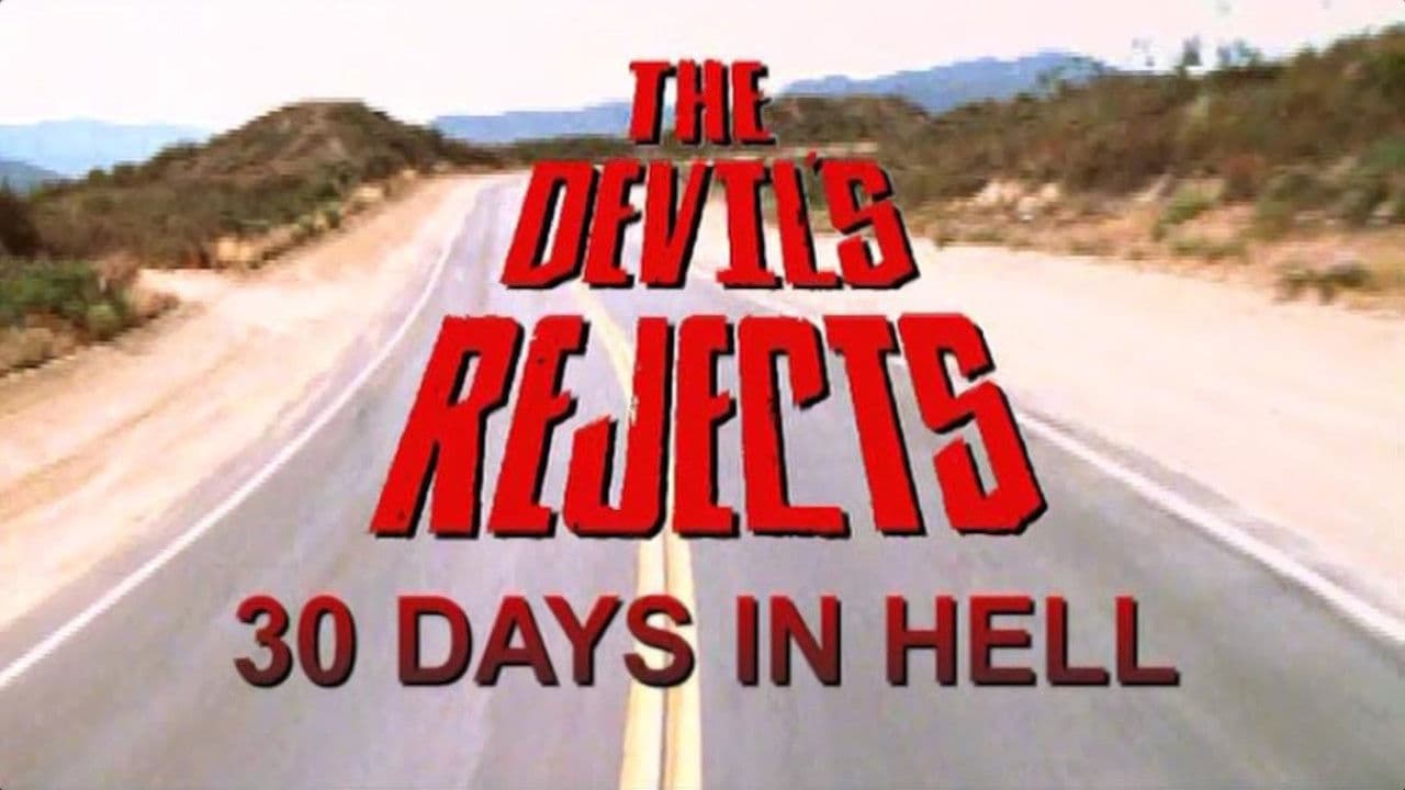 Backdrop – 30 Days in Hell: The Making of 'The Devil's Rejects'