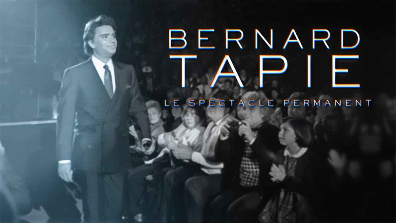Backdrop – Bernard Tapie, le spectacle permanent