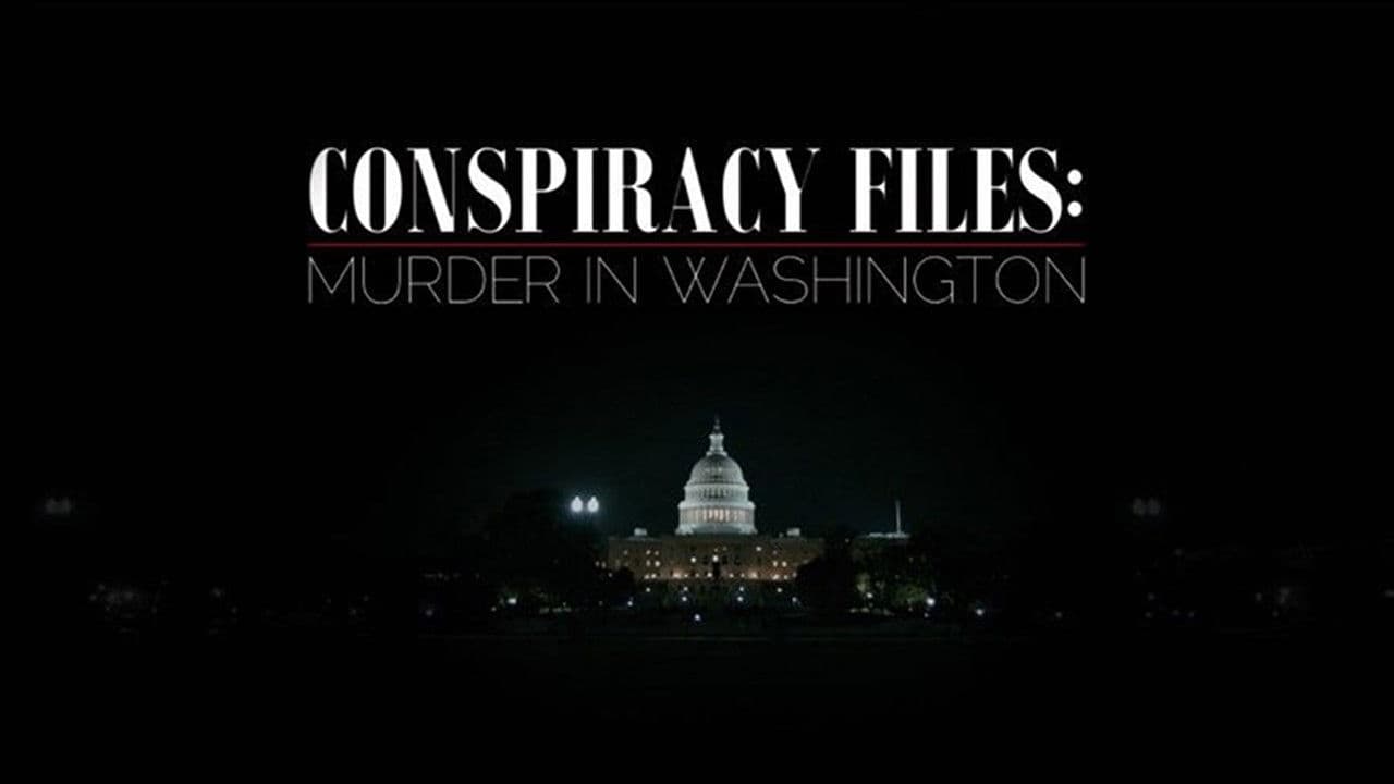 Backdrop – Conspiracy Files: Murder in Washington