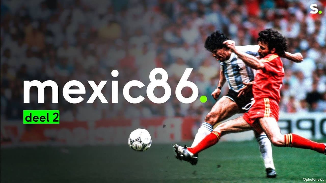 Backdrop – Mexico 86: Het WK van de Rode Duivels | deel 2