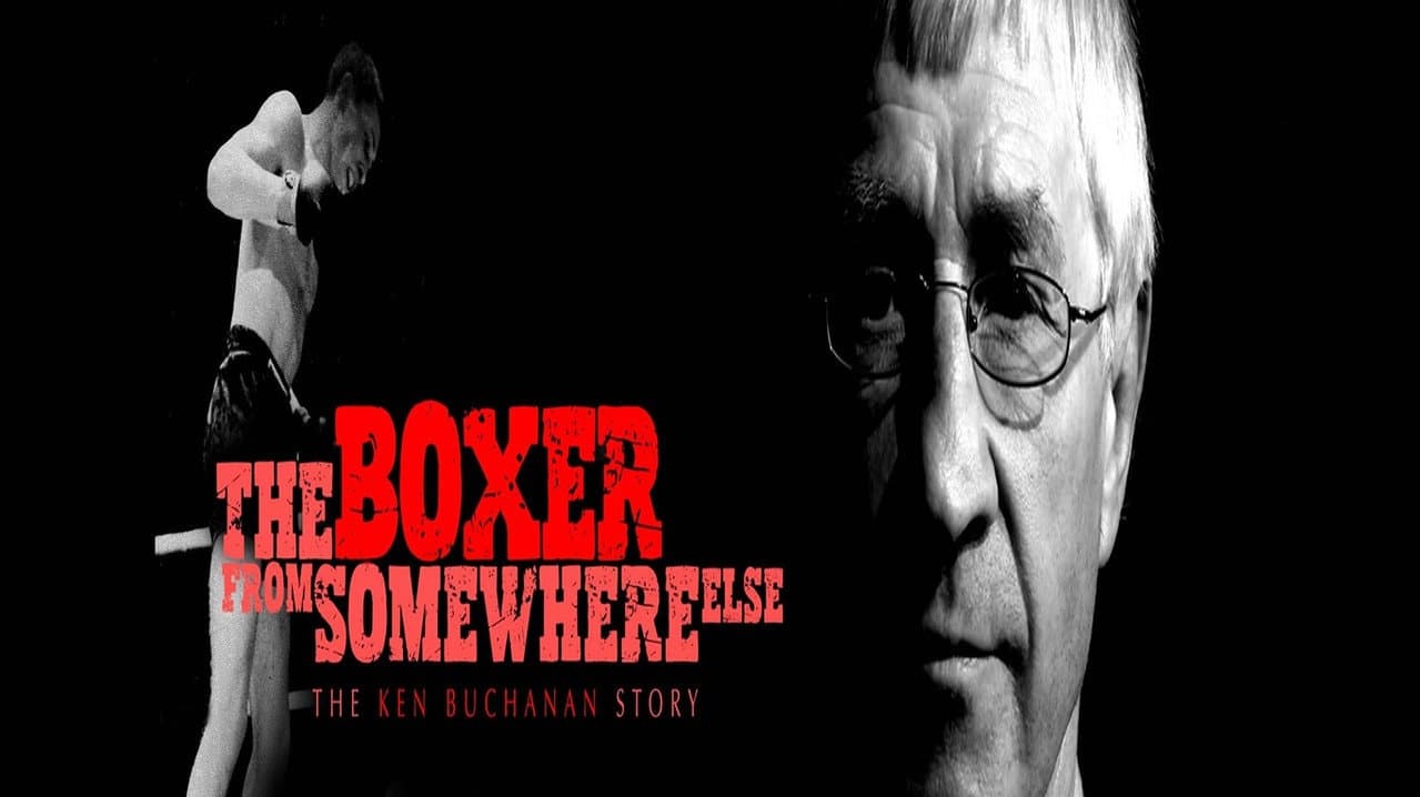 Backdrop – The Boxer from Somewhere Else: The Ken Buchanan Story
