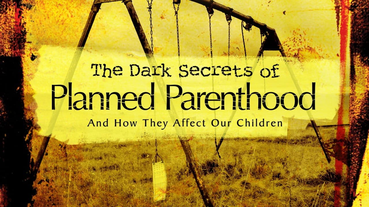 Backdrop – The Dark Secrets of Planned Parenthood