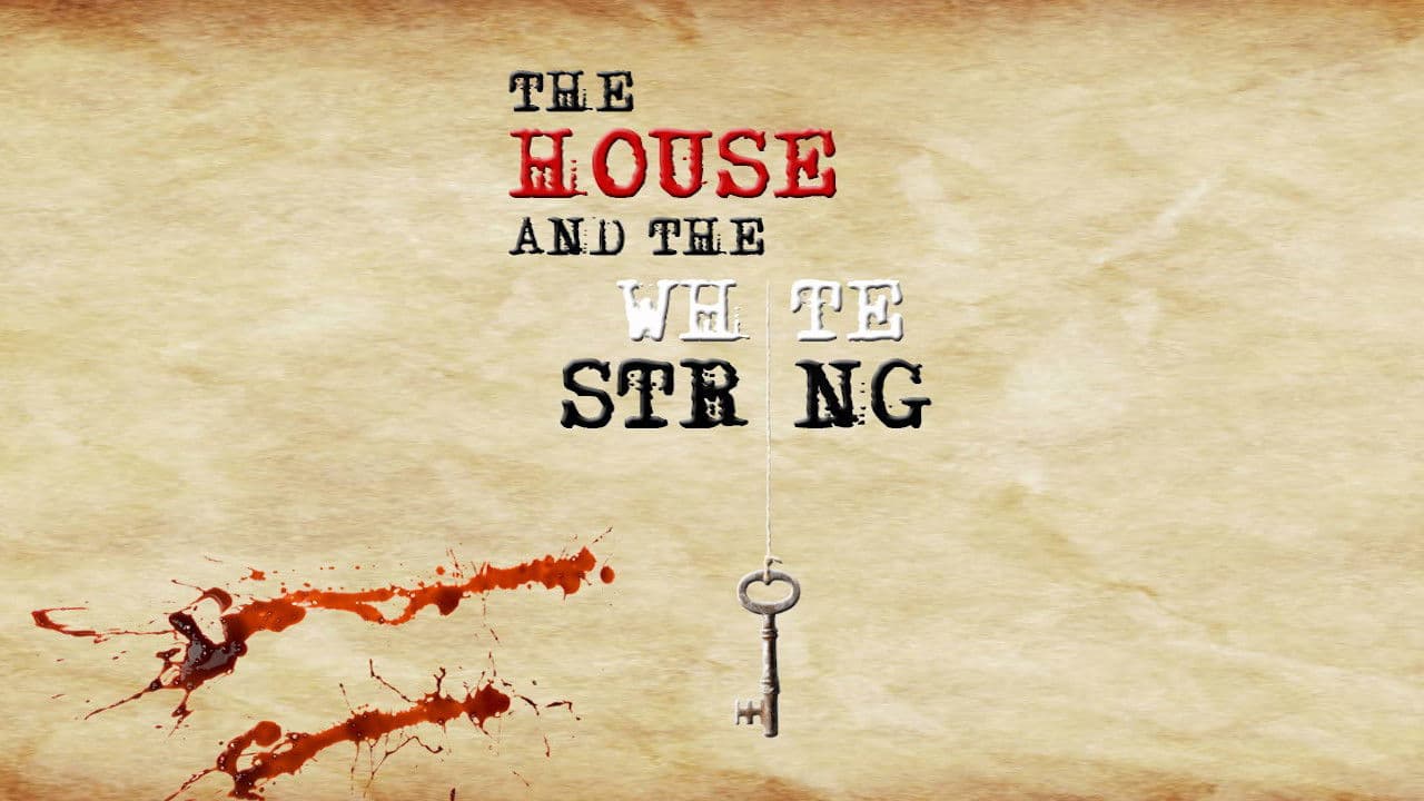 Backdrop – The House and The White String