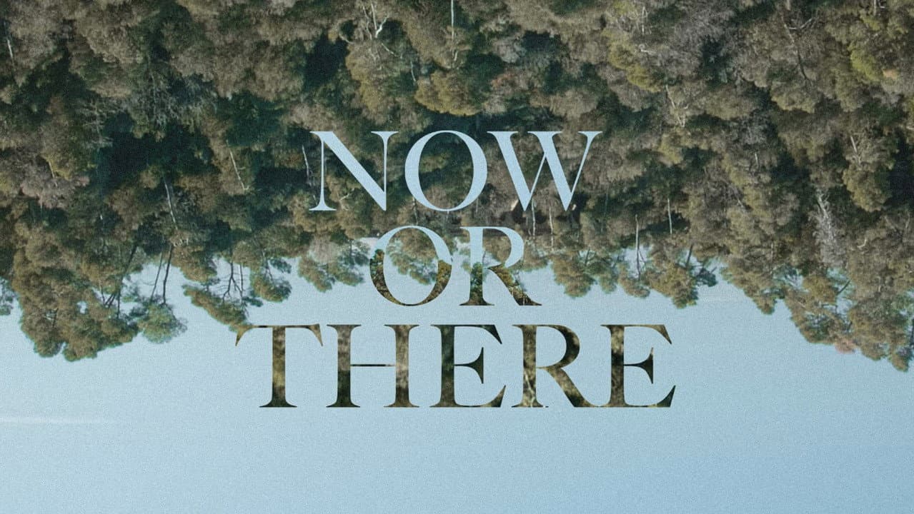 Backdrop – Now or There