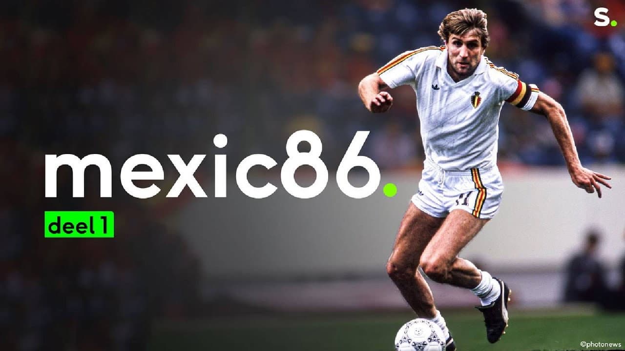 Backdrop – Mexico 86: Het WK van de Rode Duivels | deel 1