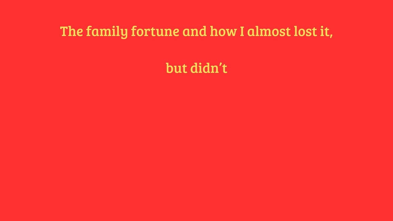 Backdrop – Dodecahedron of Luck: The family fortune and how I almost lost it, but didn't