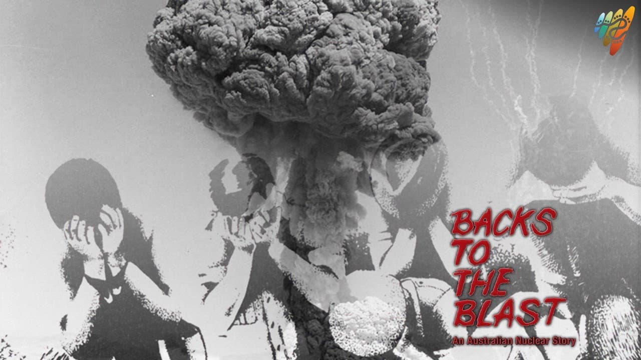 Backdrop – Backs to the Blast: An Australian Nuclear Story