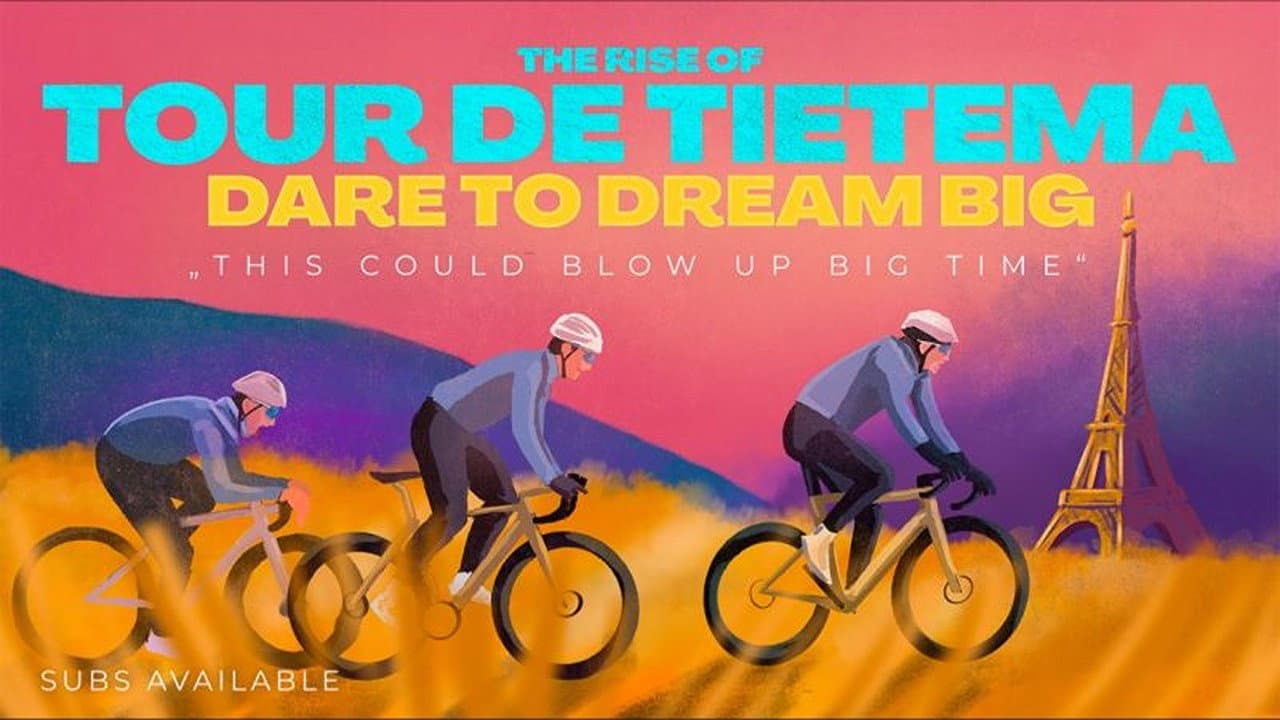 Backdrop – The Rise of Tour de Tietema, Dare to Dream Big