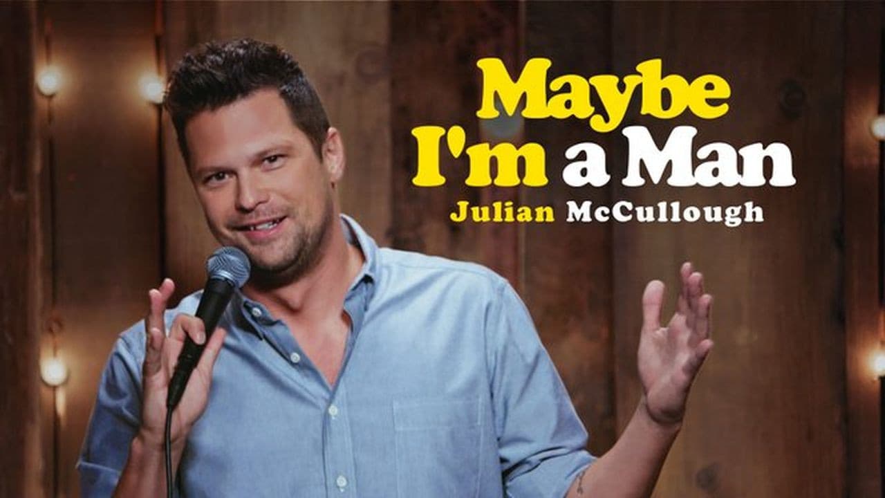 Backdrop – Julian McCullough: Maybe I'm a Man