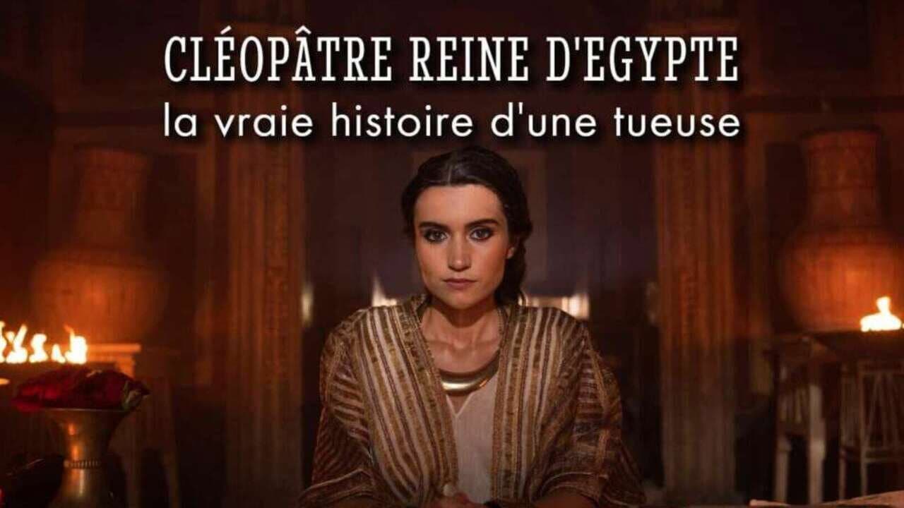 Backdrop – Cléopâtre reine d'Égypte : la vraie histoire d'une tueuse