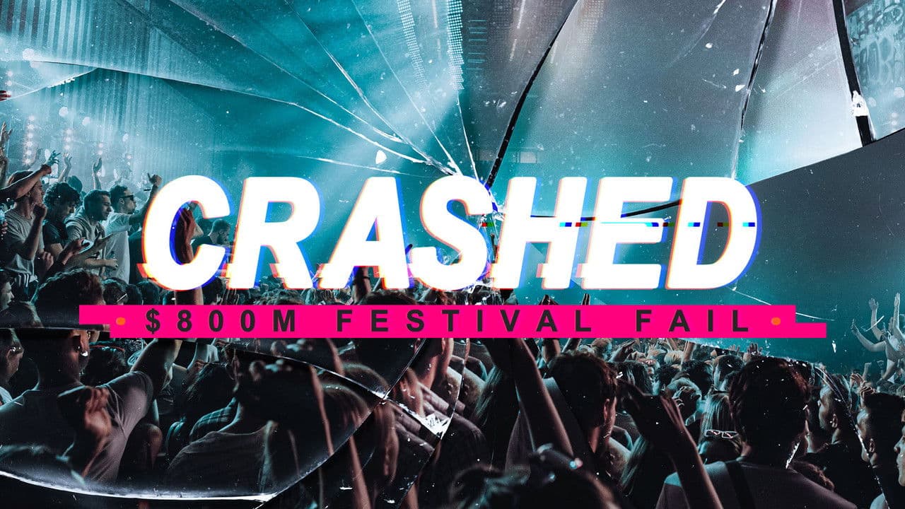 Backdrop – Crashed: $800m Festival Fail