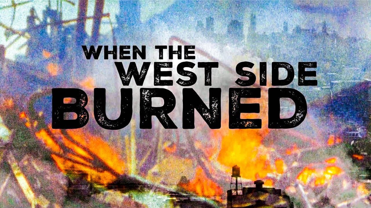 Backdrop – When the West Side Burned