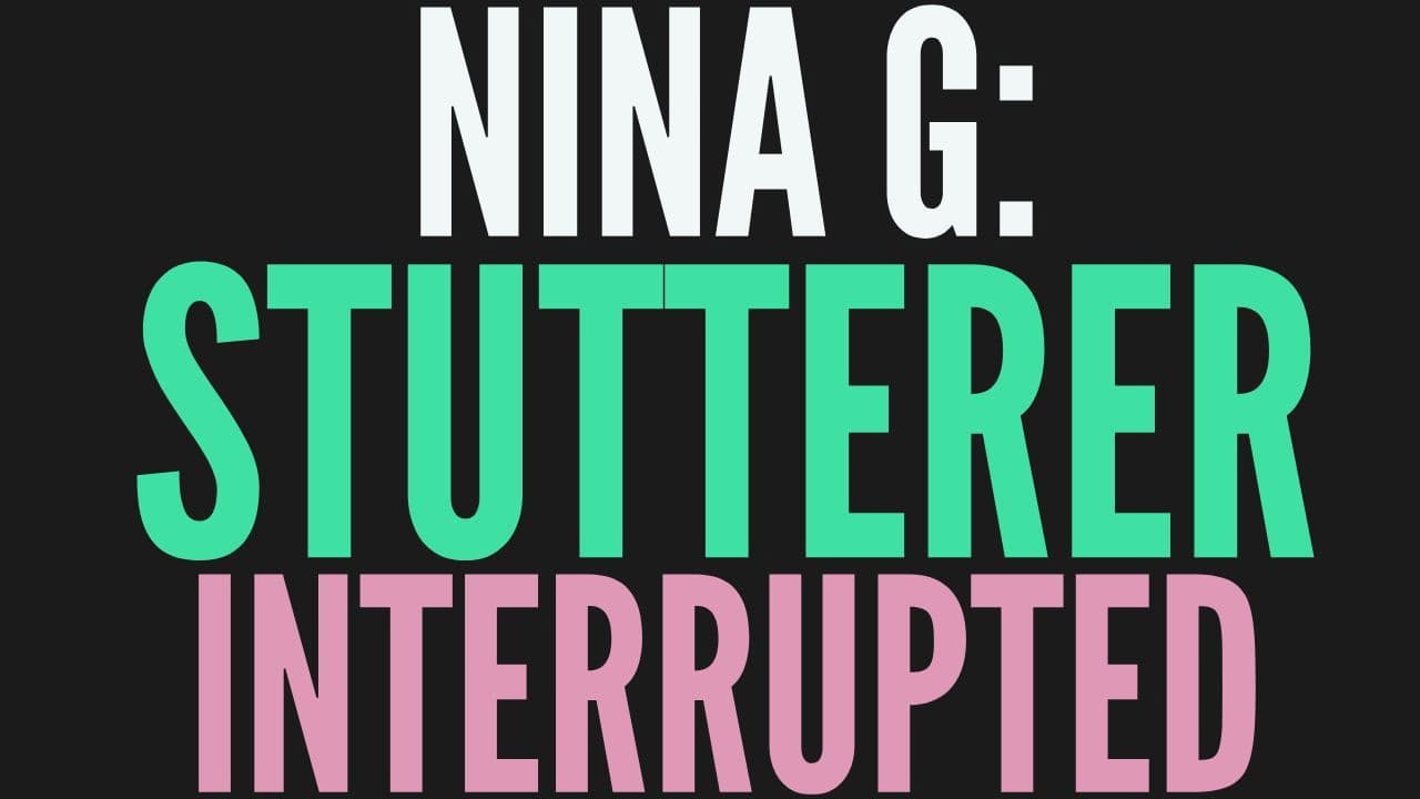 Backdrop – NINA G: STUTTERER INTERRUPTED