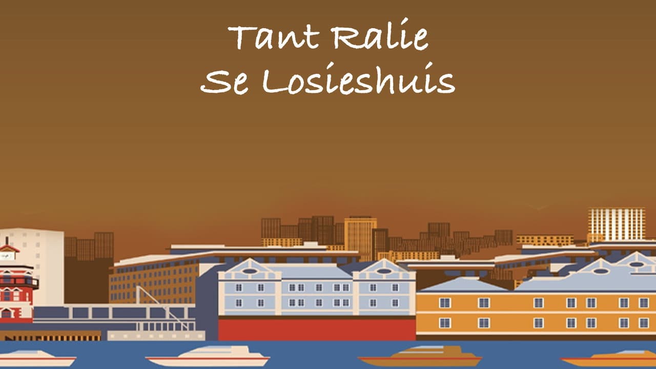 Backdrop – Tant Ralie se Losieshuis