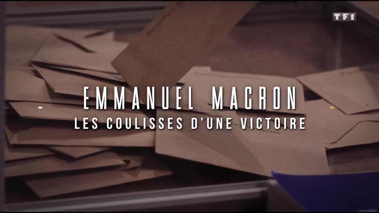 Backdrop – Emmanuel Macron : les coulisses d'une victoire