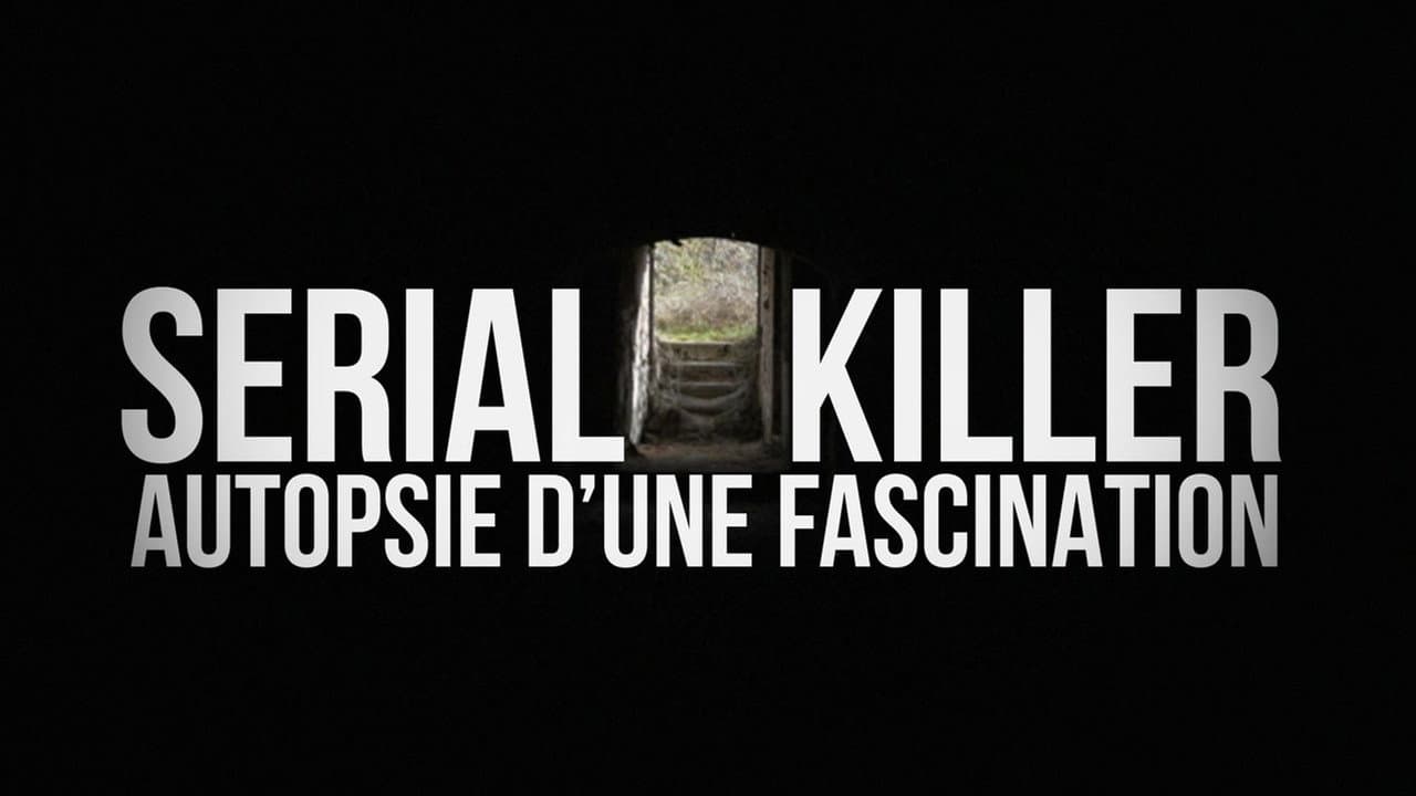 Backdrop – Serial killer, autopsie d'une fascination