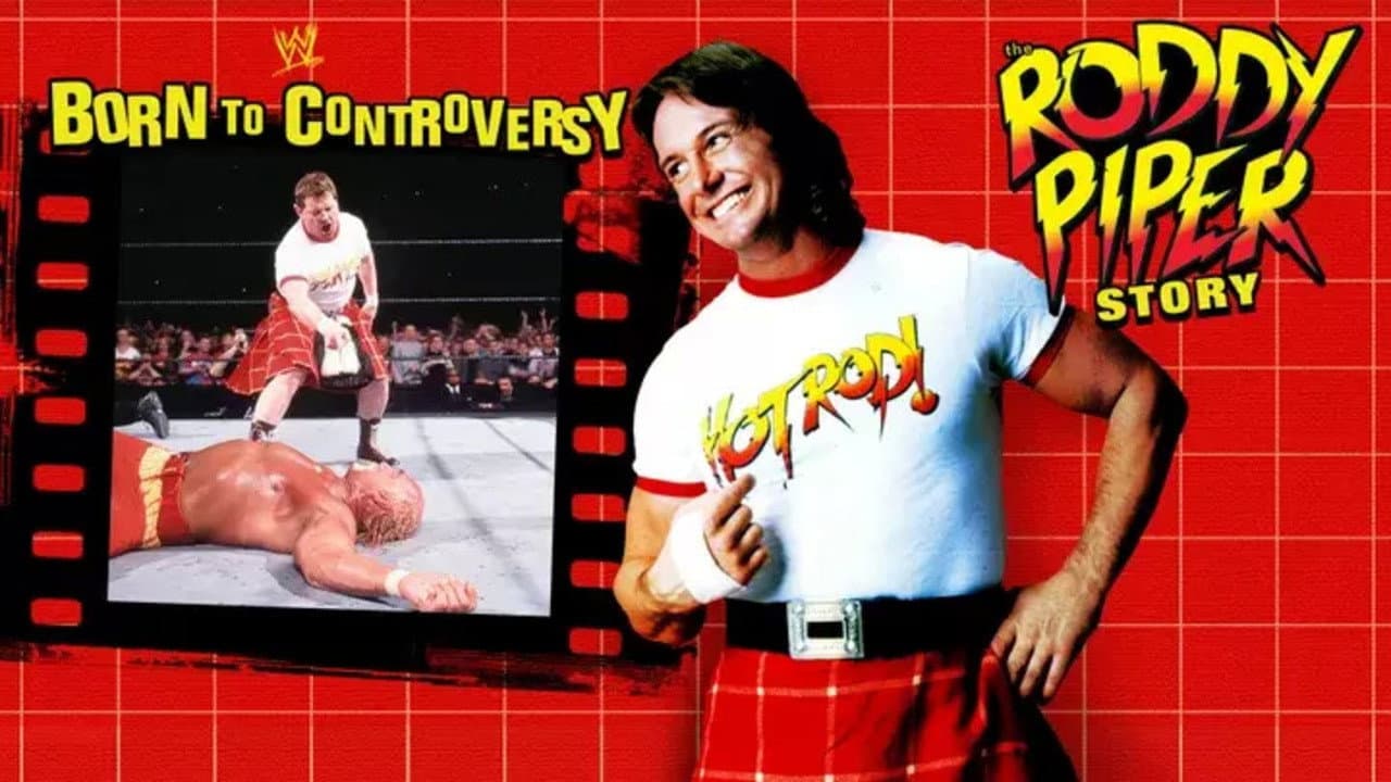 Backdrop – Born to Controversy: The Roddy Piper Story