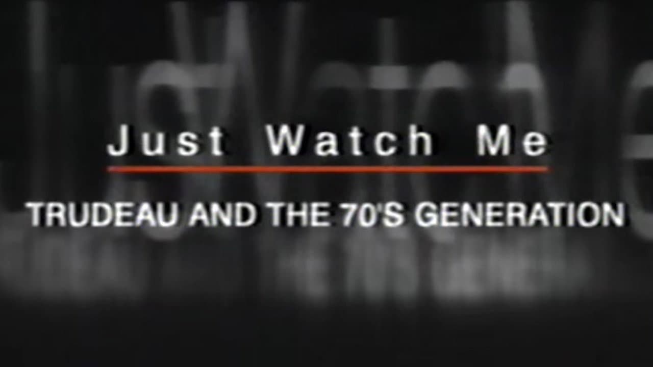 Backdrop – Just Watch Me: Trudeau and the 70's Generation