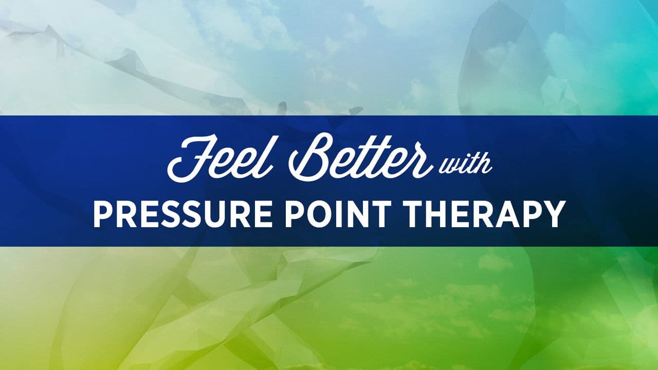 Backdrop – Feel Better with Pressure Point Therapy