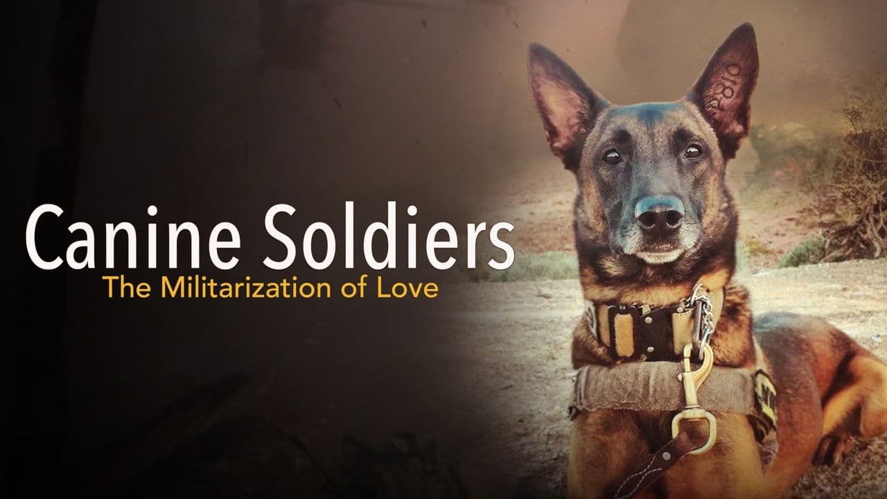 Backdrop – Canine Soldiers: The Militarization of Love