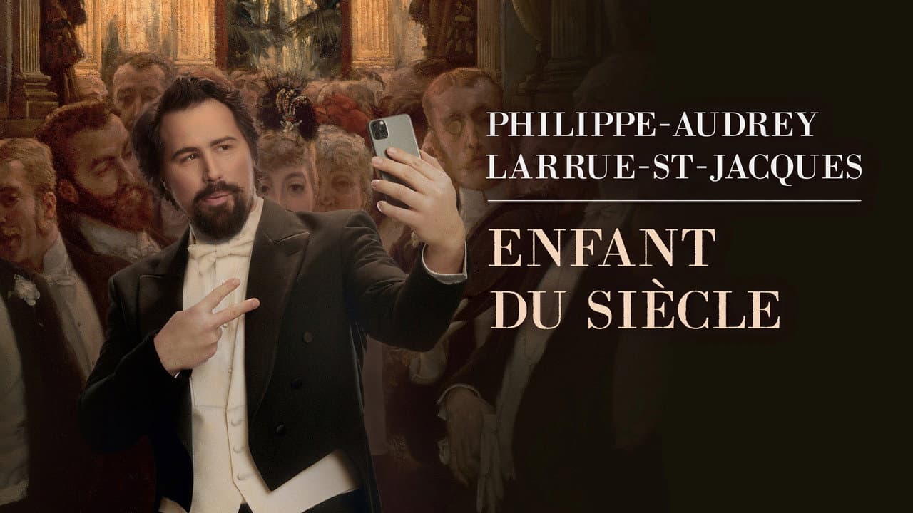 Backdrop – Philippe-Audrey Larrue-St-Jacques: Enfant du siècle
