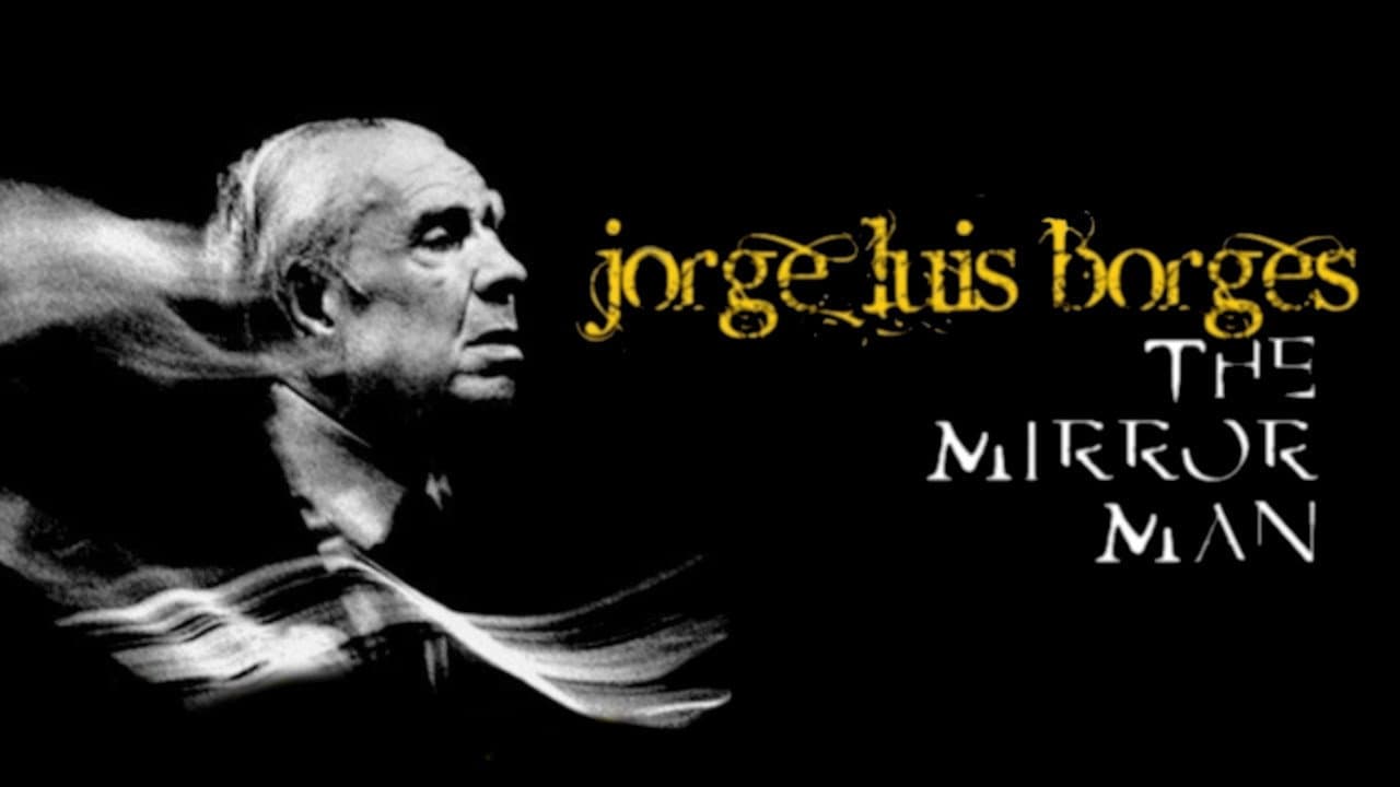 Backdrop – Jorge Luis Borges, l'homme miroir