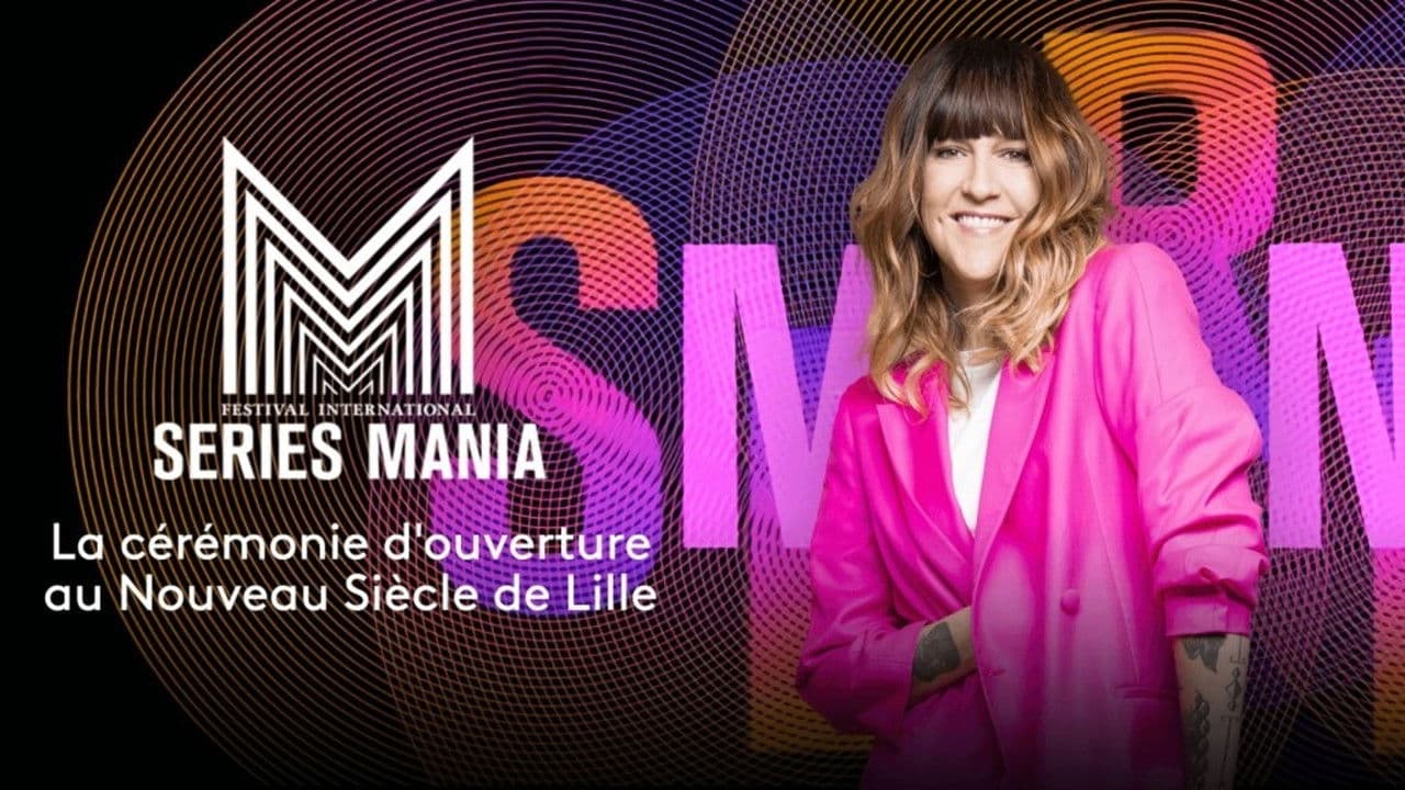 Backdrop – Festival Séries Mania 2021 : Cérémonie d'ouverture