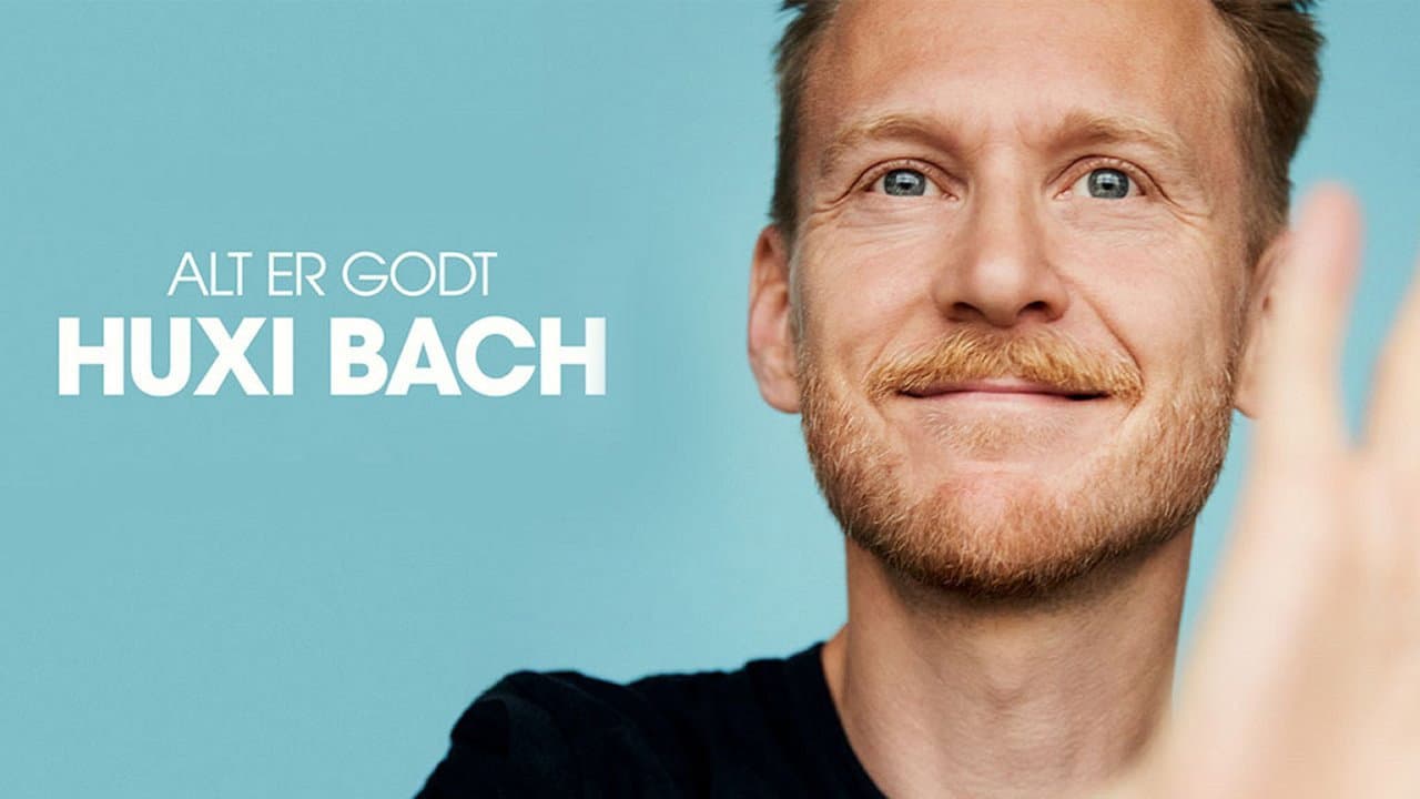 Backdrop – Huxi Bach - Alt er godt