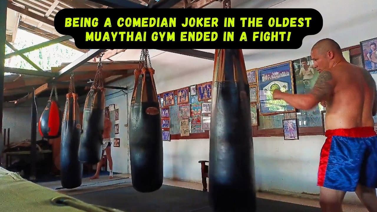 Backdrop – Being a Comedian Joker in the Oldest Muaythai Gym ended in a Fight!