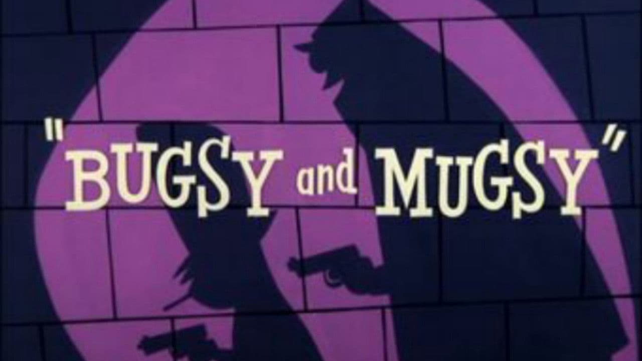 Backdrop – Bugsy and Mugsy