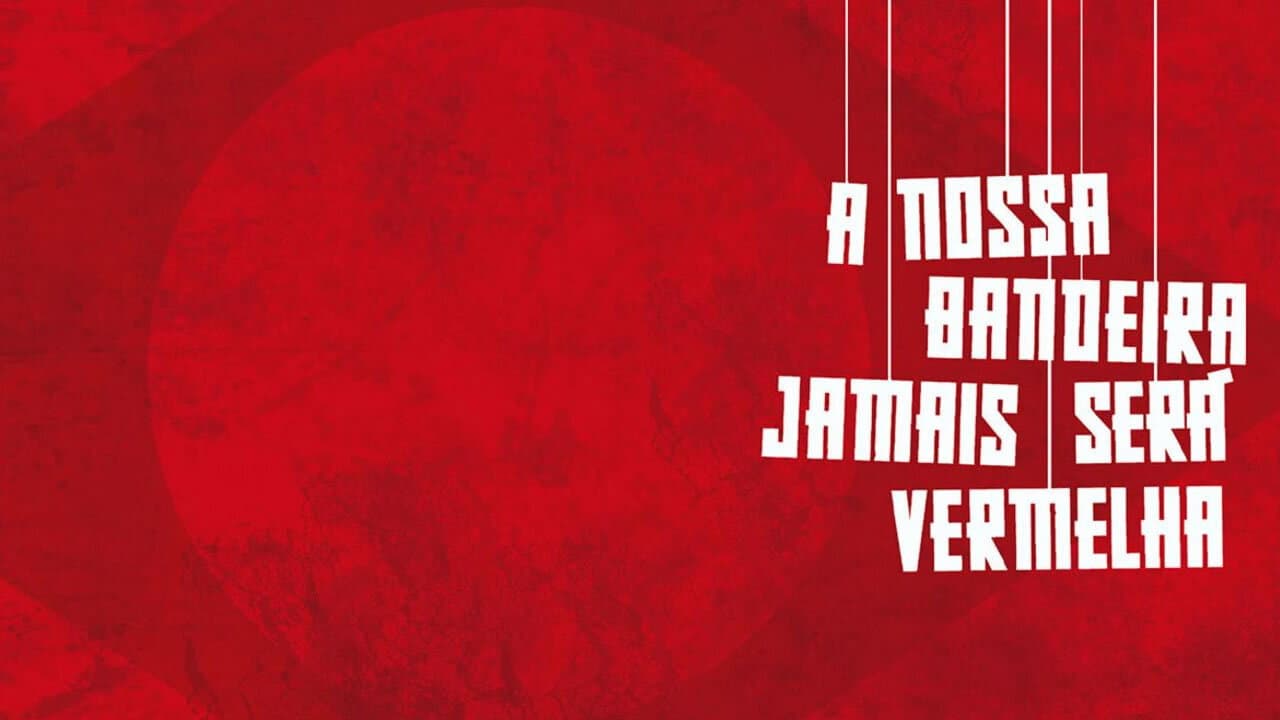 Backdrop – A Nossa Bandeira Jamais Será Vermelha
