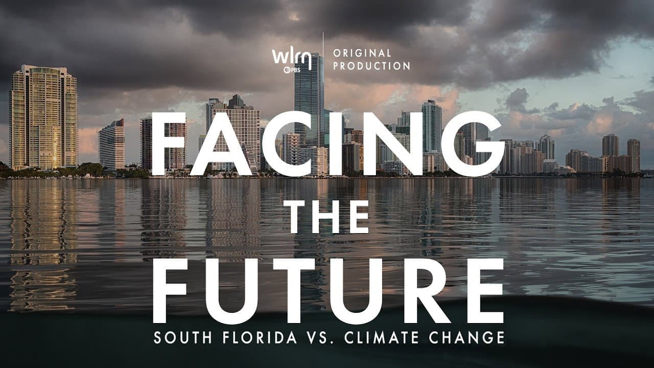 Backdrop – Facing the Future: South Florida vs. Climate Change