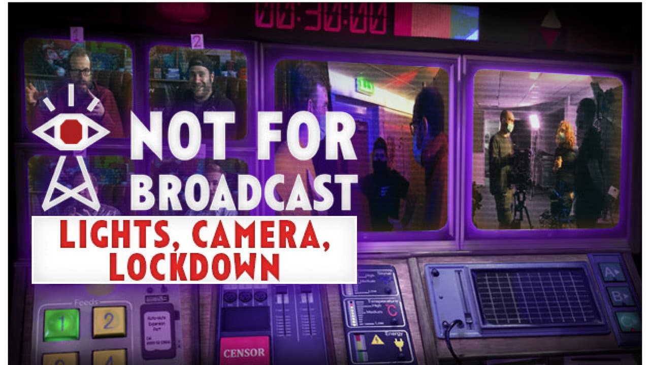 Backdrop – Not For Broadcast: Lights, Camera, Lockdown