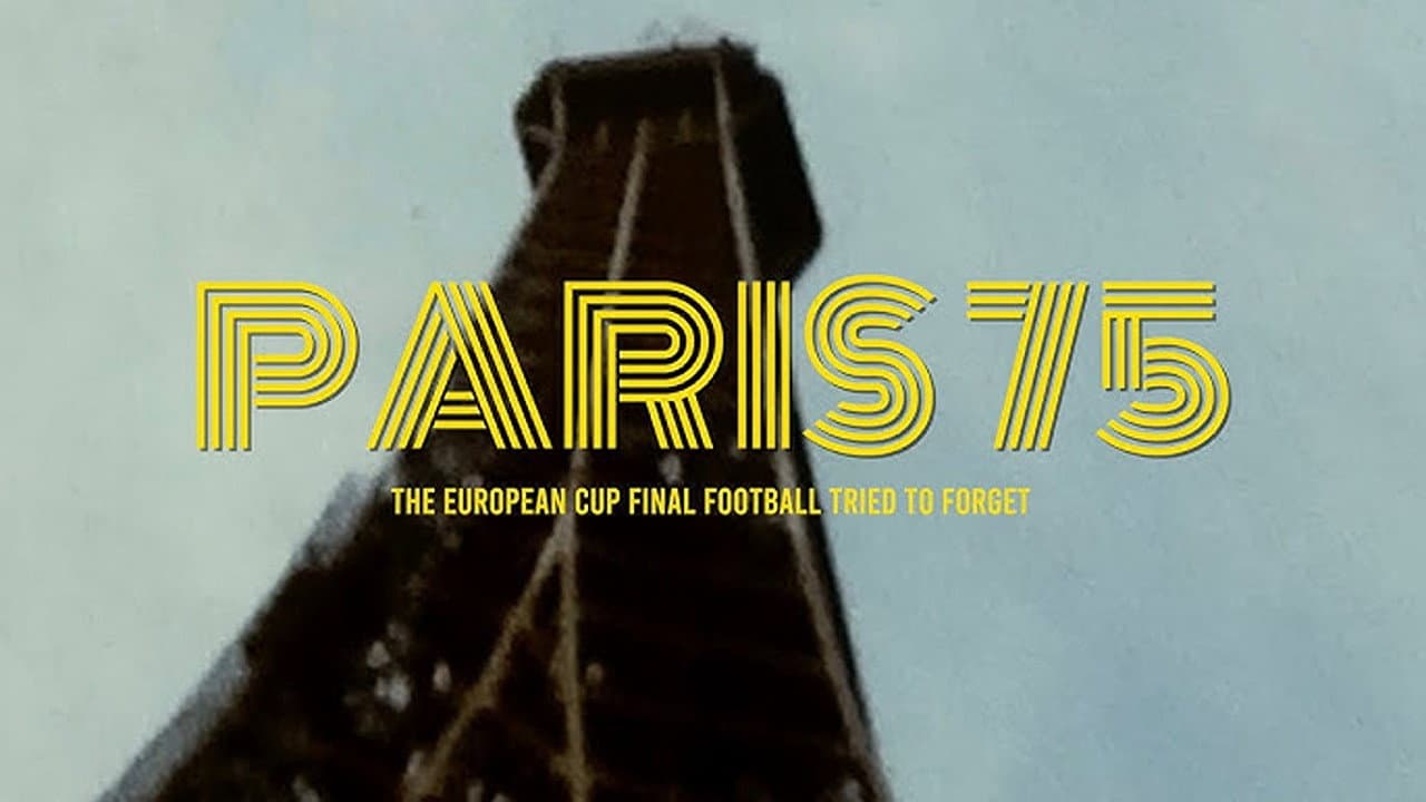 Backdrop – Paris 75: The European Cup Final Football Tried to Forget
