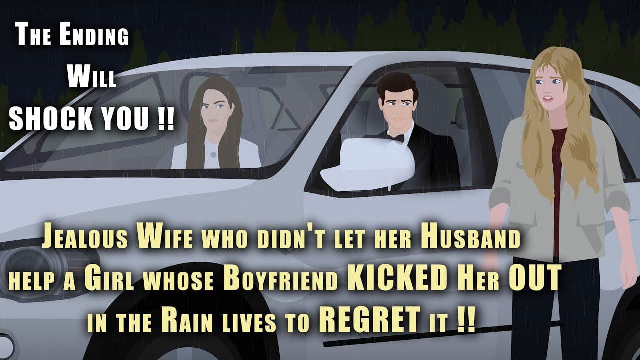 Backdrop – Jealous Wife didn't let her Husband help a Girl whose boyfriend KICKED Her OUT !!