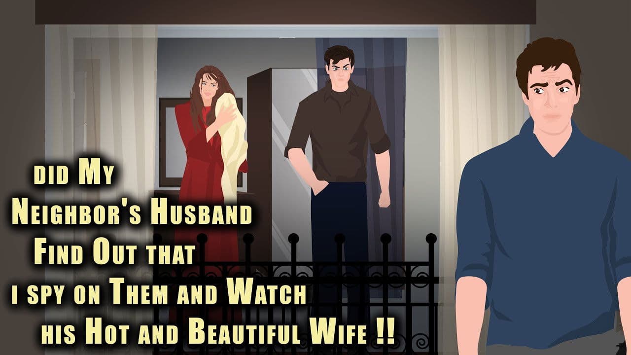Backdrop – Did my neighbor's Husband find out that I spy on them and Watch his Hot and Beautiful Wife