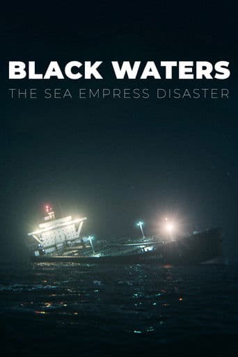 Black Waters: The Sea Empress Disaster